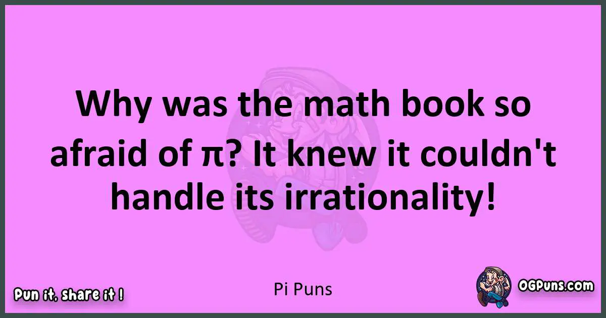 Pi puns nice pun