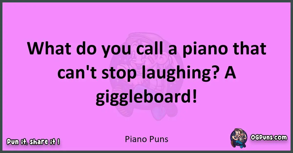 Piano puns nice pun