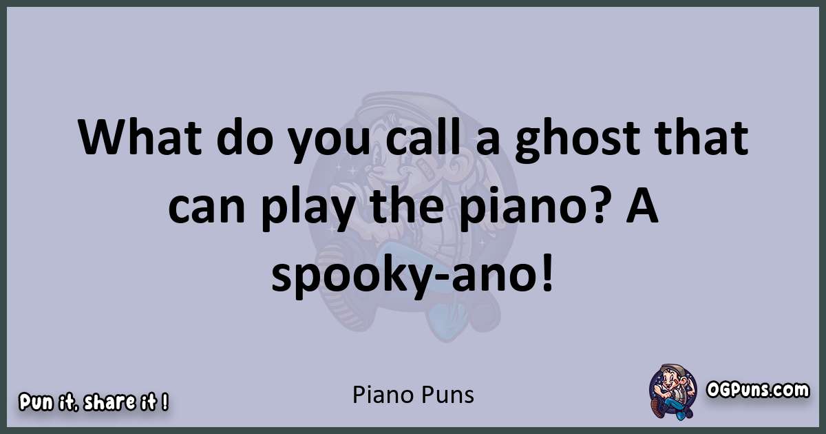 Textual pun with Piano puns