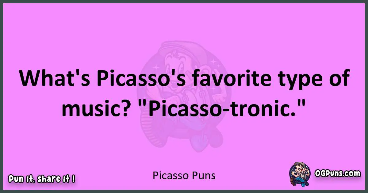 Picasso puns nice pun