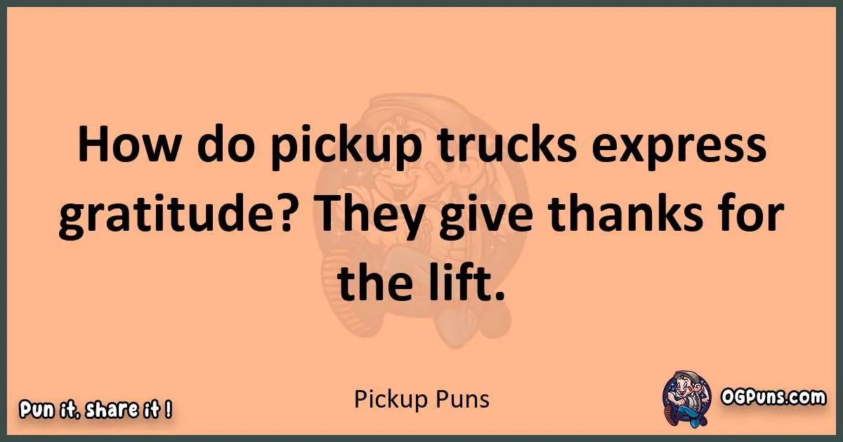 pun with Pickup puns