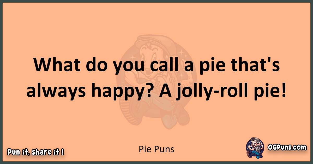 pun with Pie puns