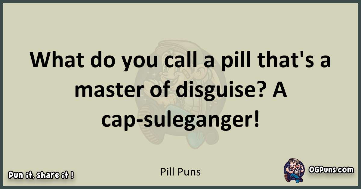 Pill puns text wordplay