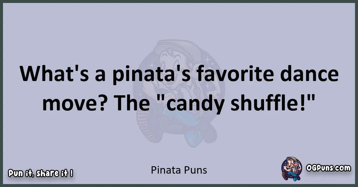Textual pun with Pinata puns
