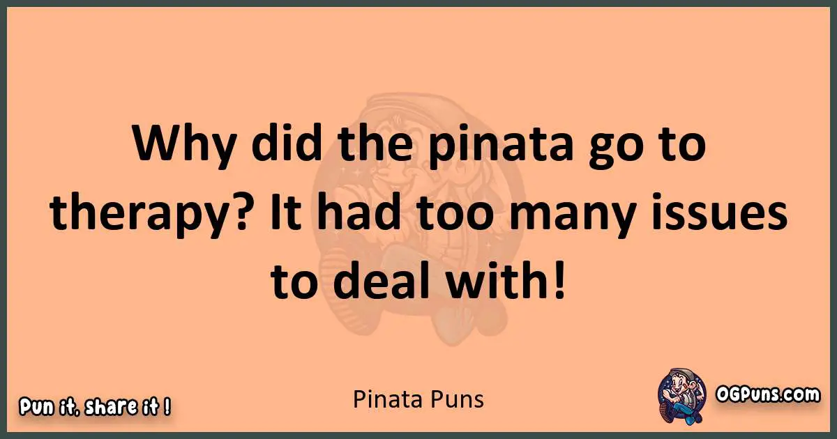 pun with Pinata puns