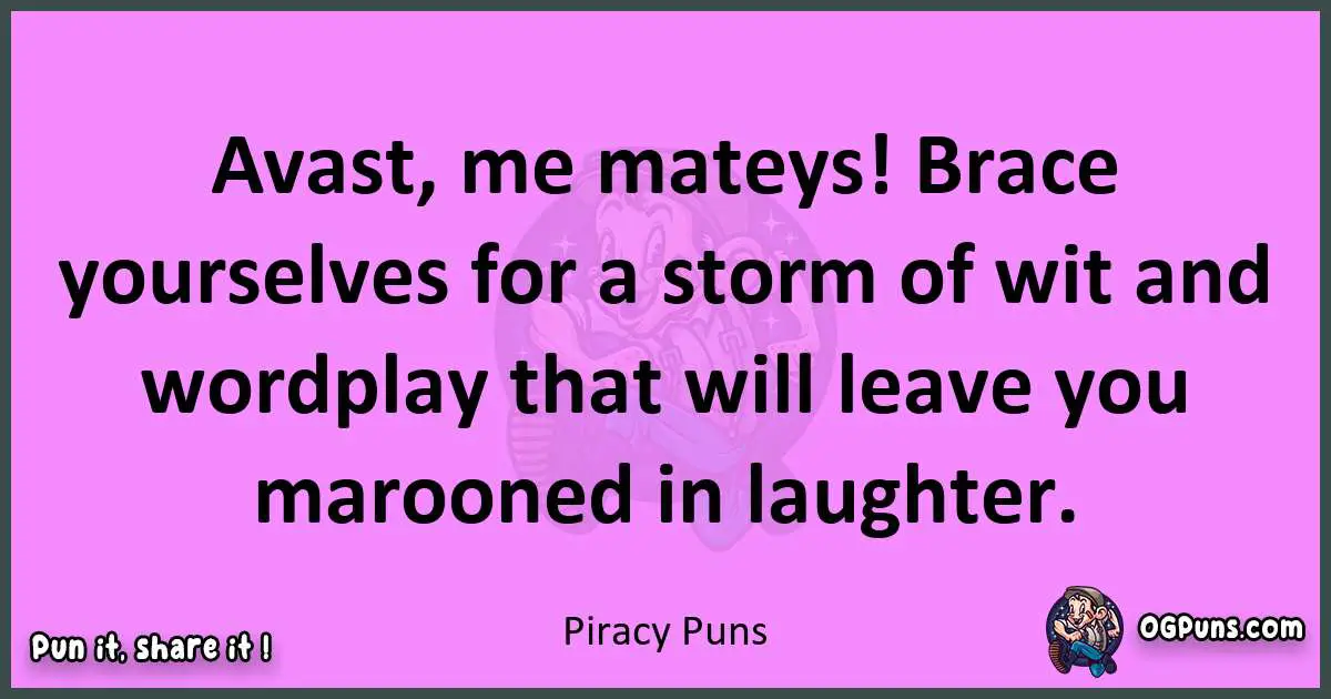 Piracy puns nice pun