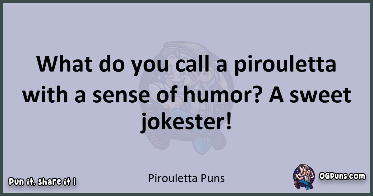 Textual pun with Pirouletta puns