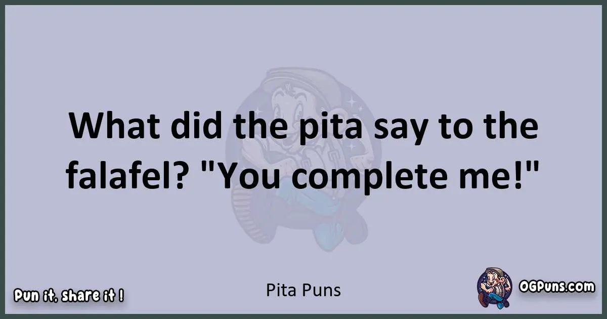 Textual pun with Pita puns