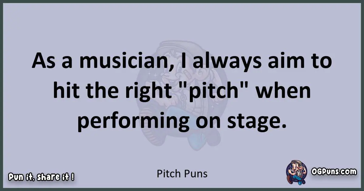Textual pun with Pitch puns