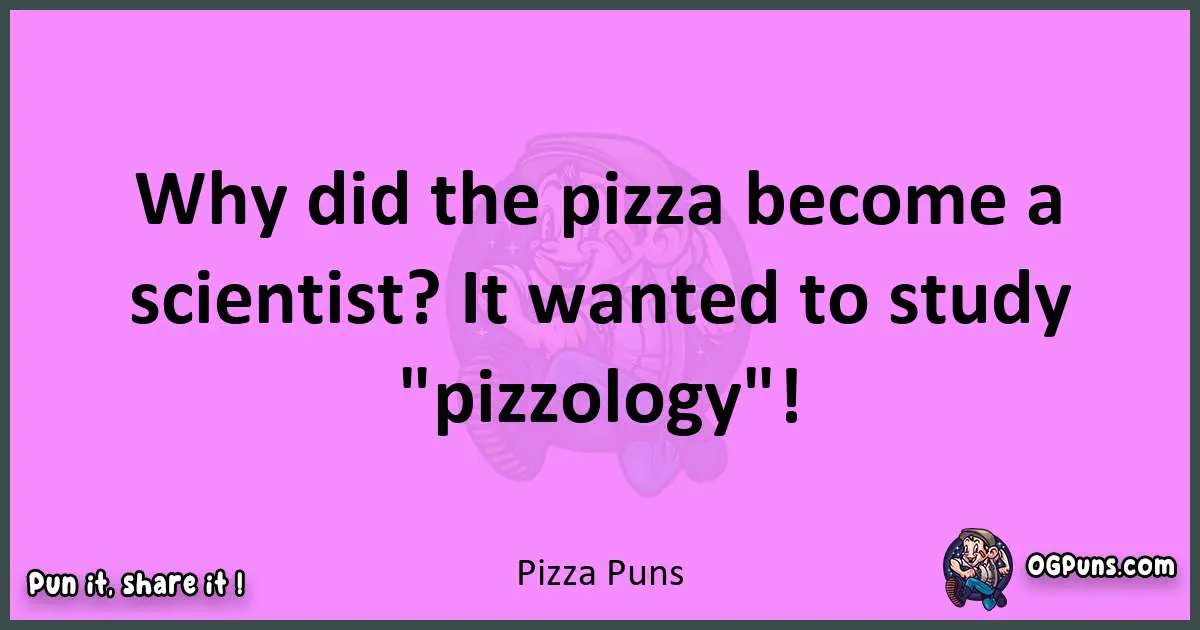 Pizza puns nice pun
