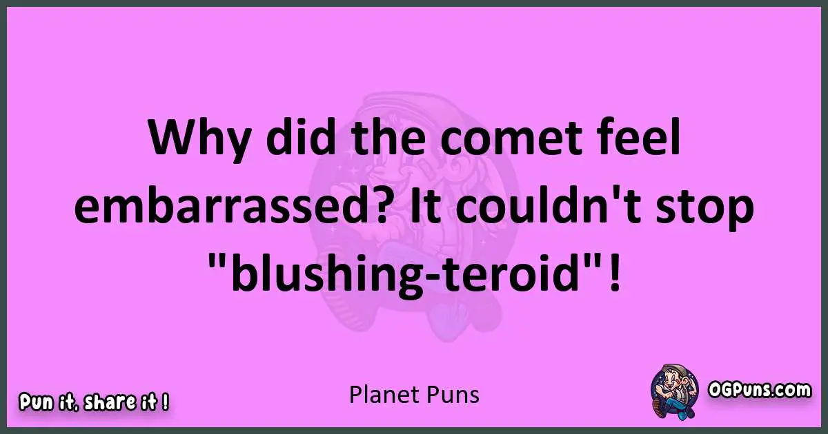 Planet puns nice pun