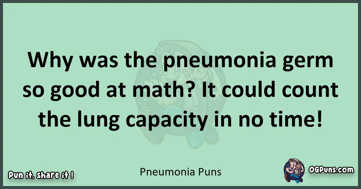 wordplay with Pneumonia puns
