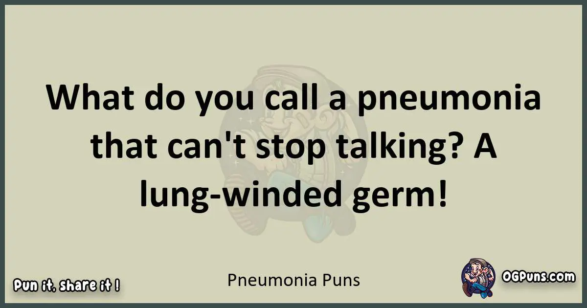 Pneumonia puns text wordplay