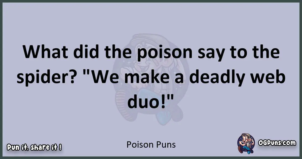 Textual pun with Poison puns