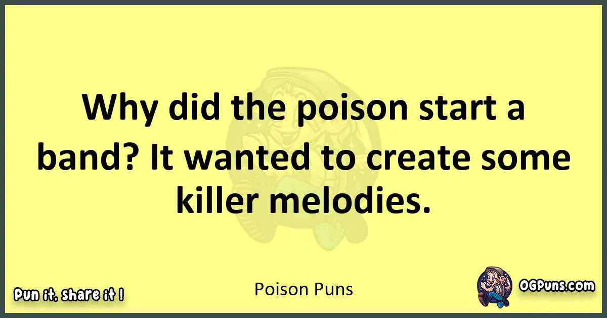 Poison puns best worpdlay