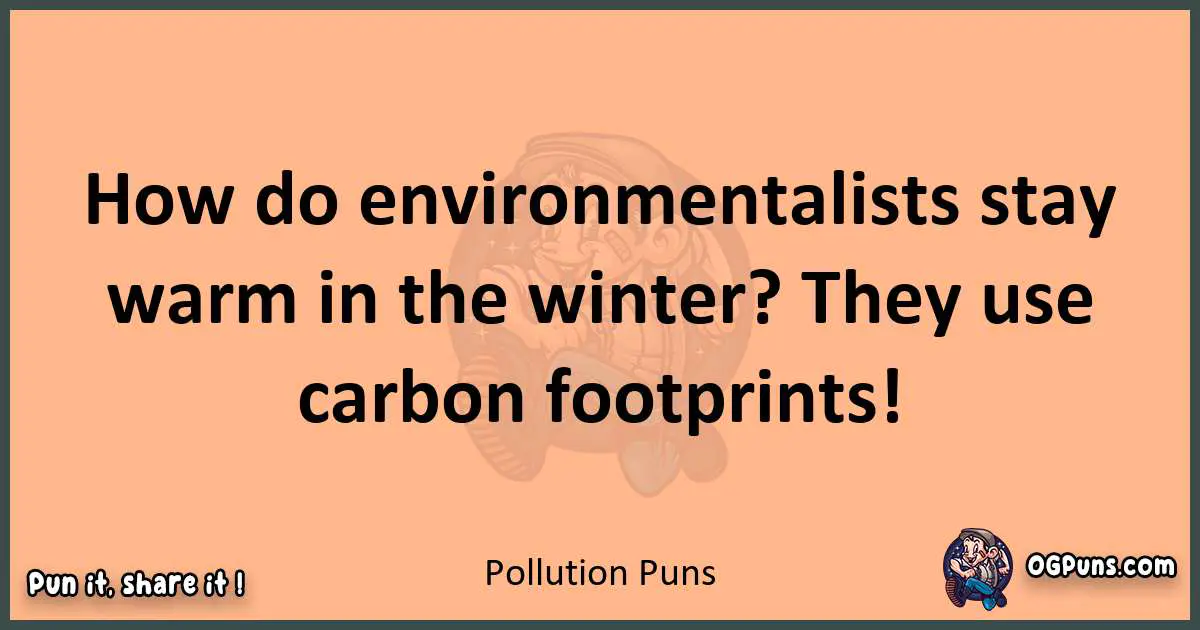 pun with Pollution puns