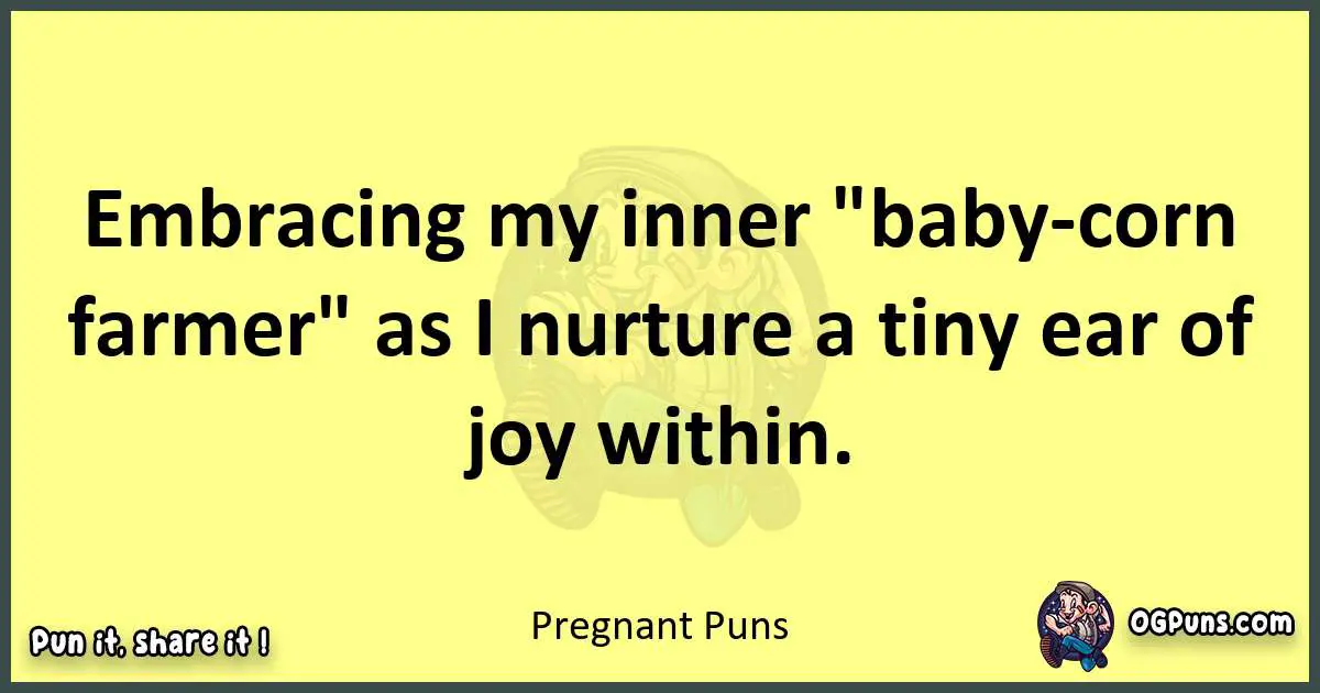 Pregnant puns best worpdlay
