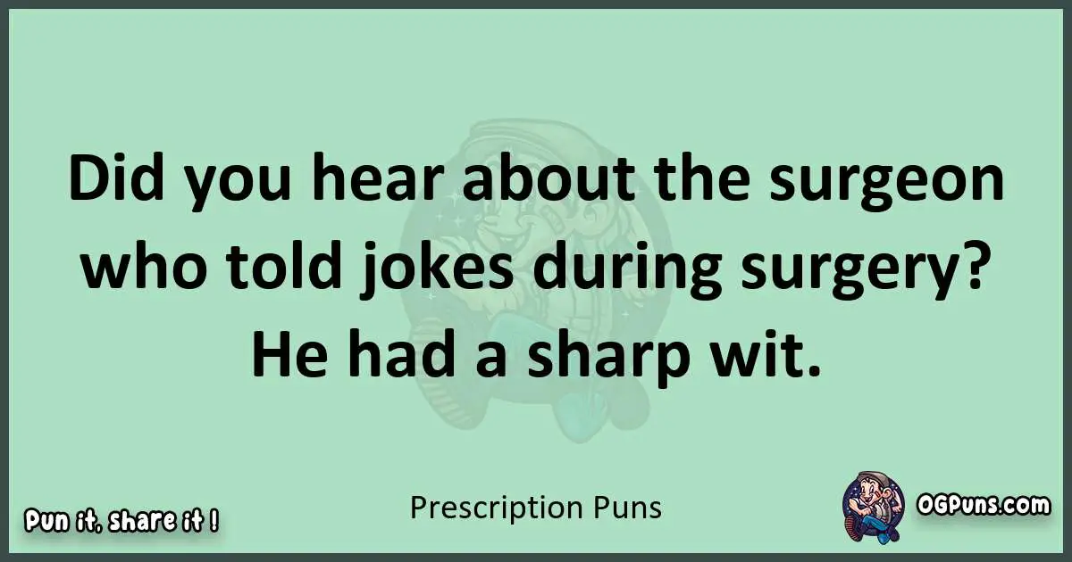 wordplay with Prescription puns