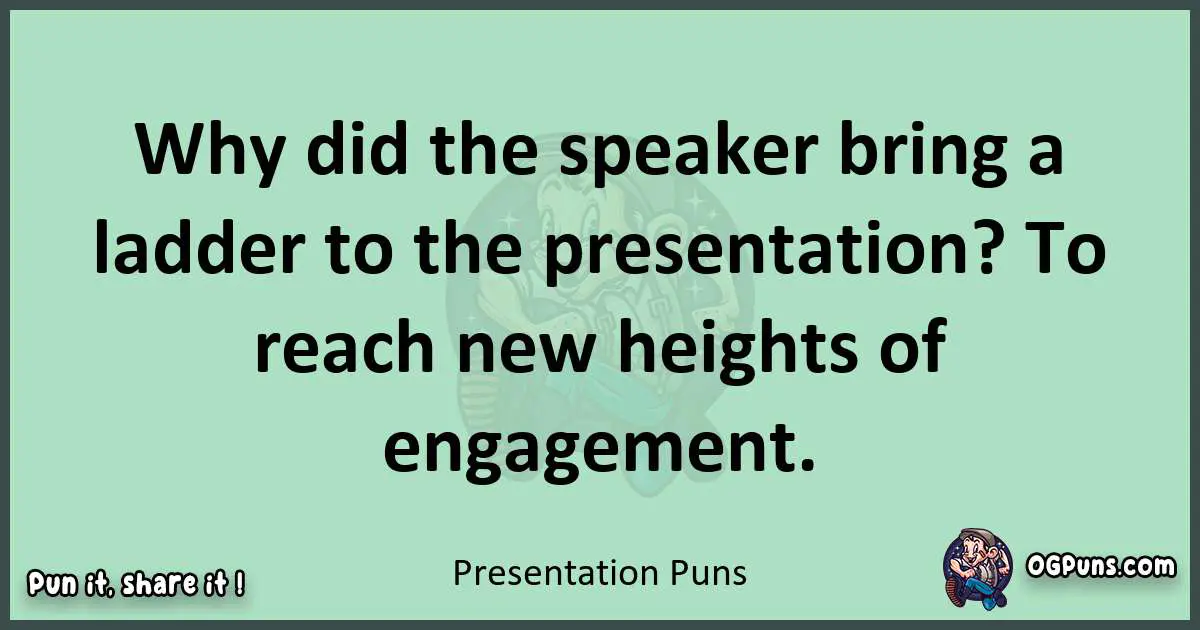 wordplay with Presentation puns