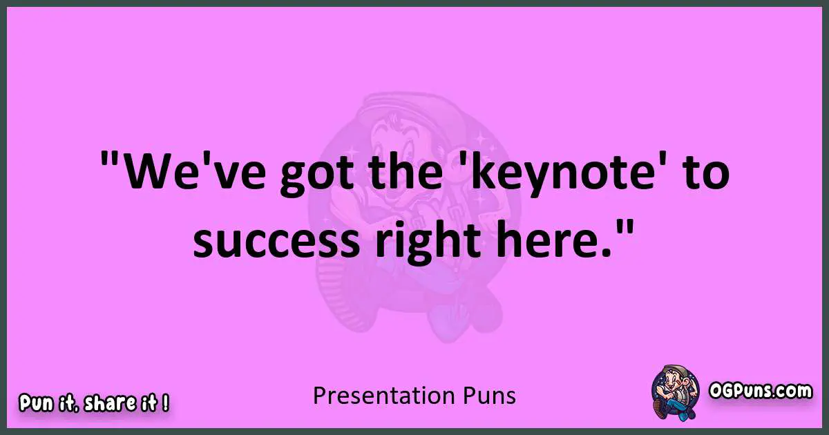 Presentation puns nice pun