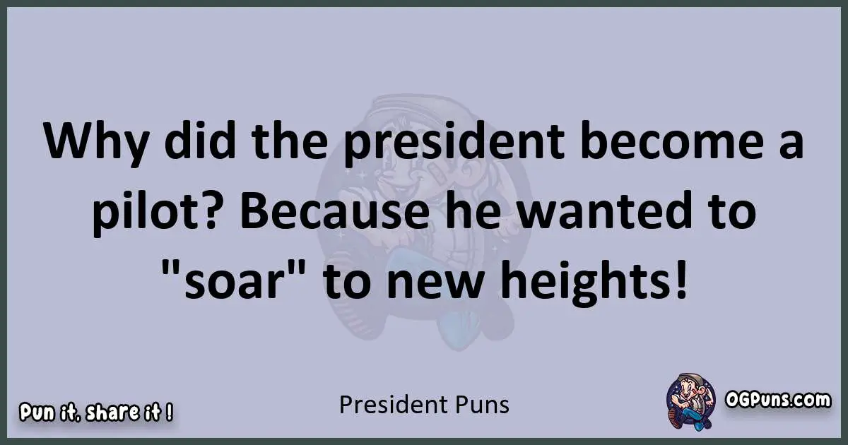 Textual pun with President puns