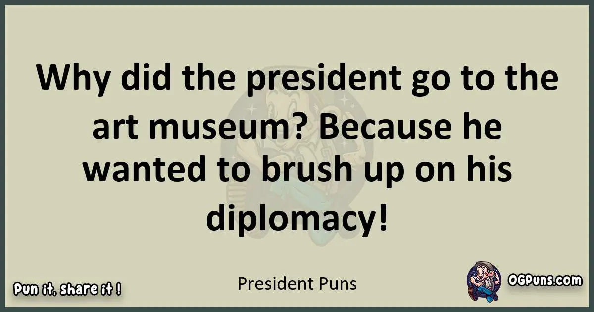 President puns text wordplay