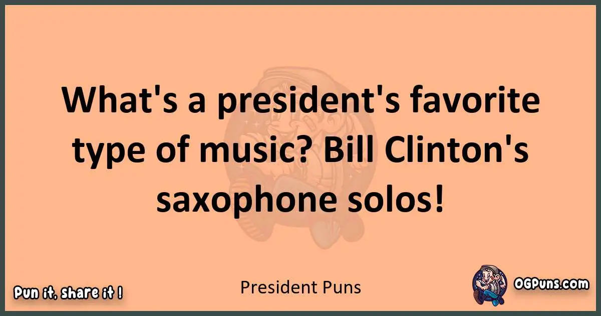 pun with President puns