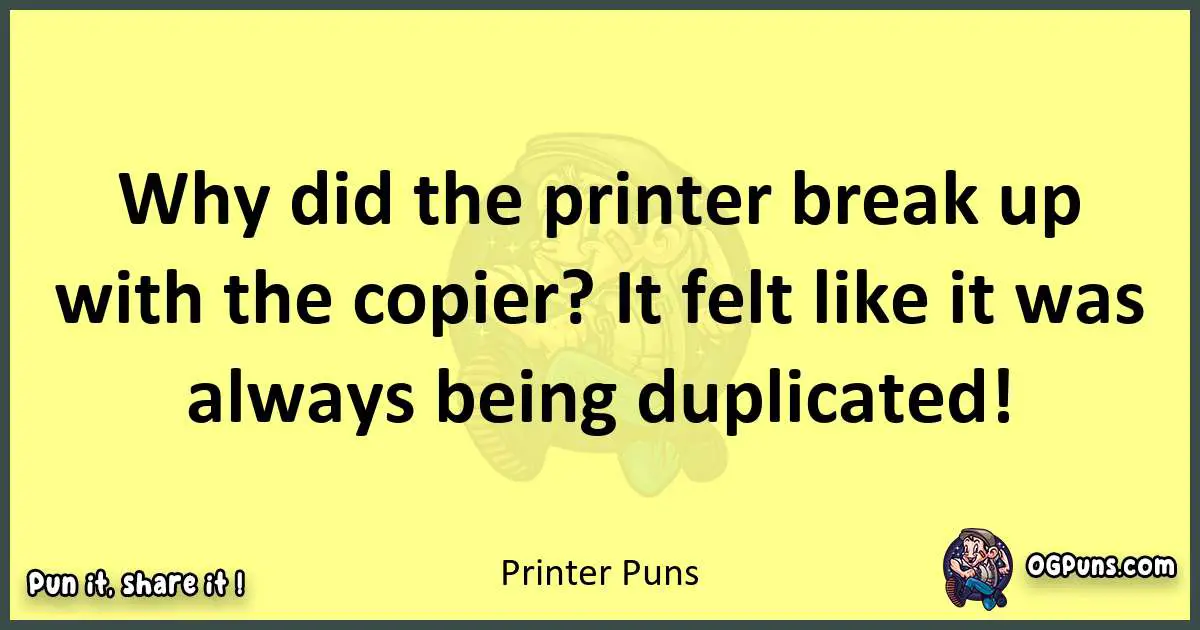 Printer puns best worpdlay
