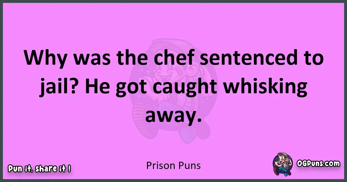 Prison puns nice pun