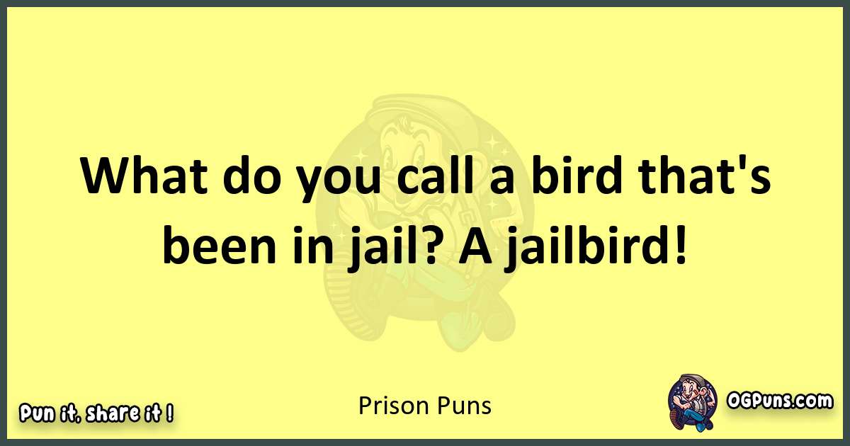 Prison puns best worpdlay