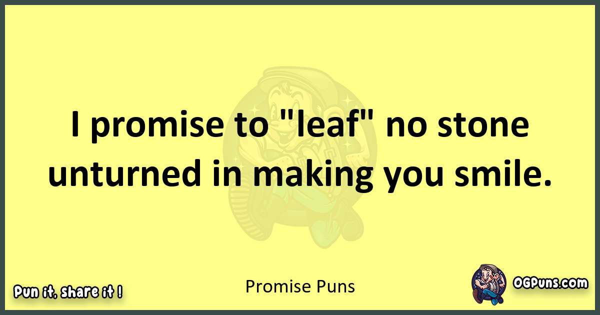 Promise puns best worpdlay