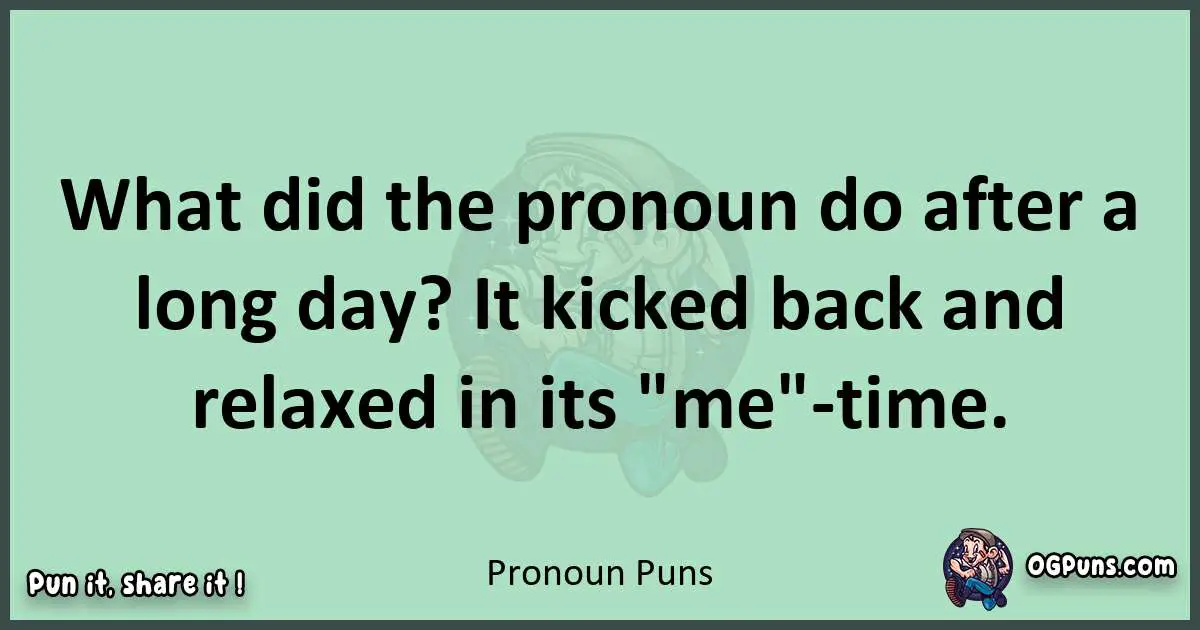 wordplay with Pronoun puns