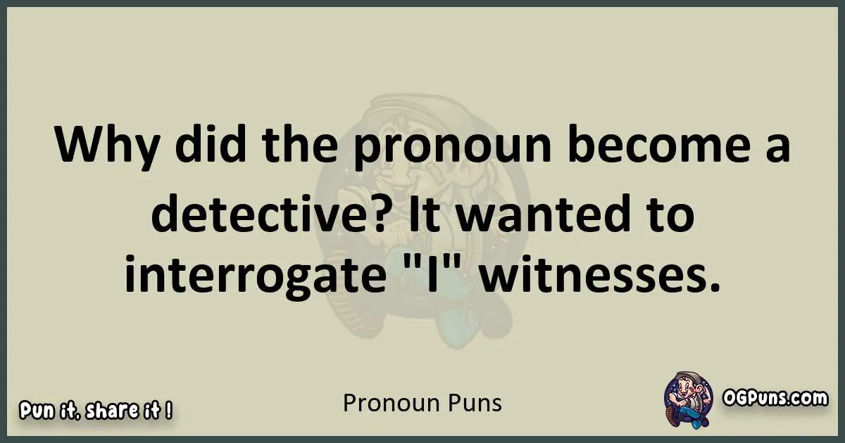 Pronoun puns text wordplay