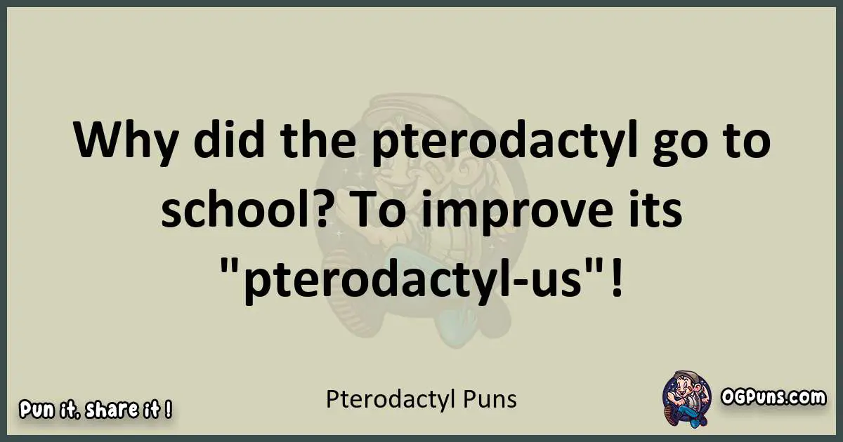 Pterodactyl puns text wordplay