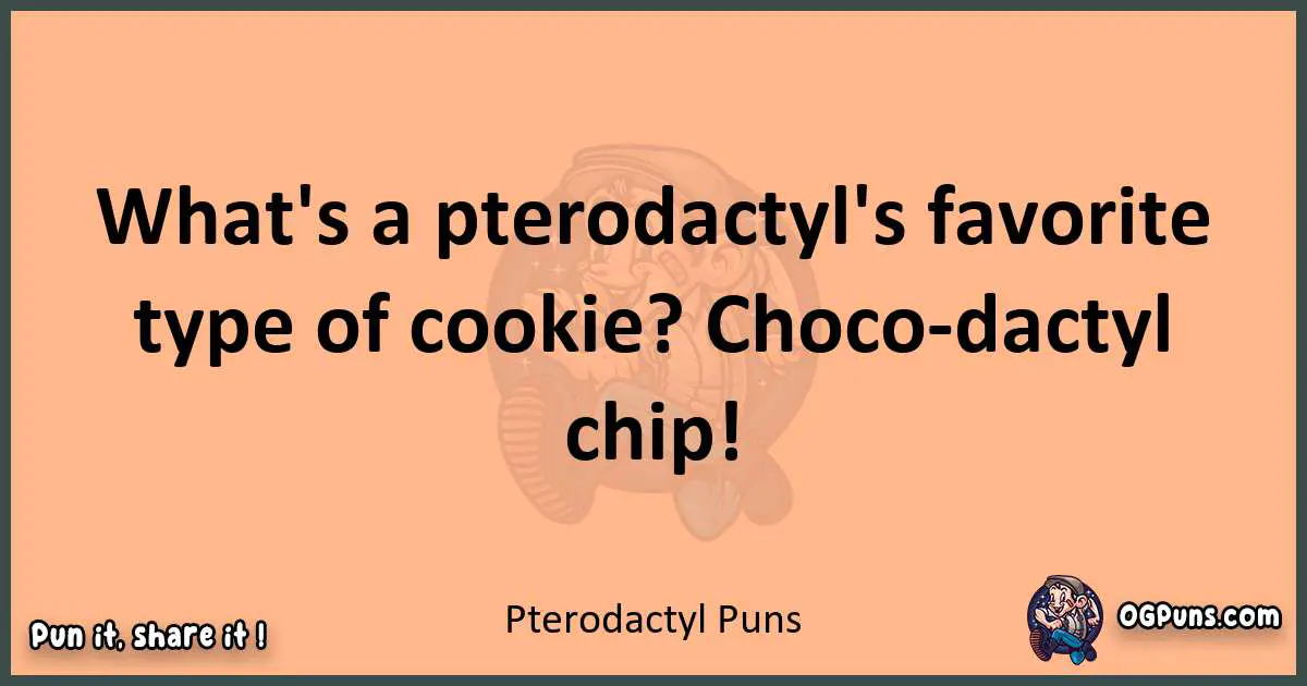 pun with Pterodactyl puns