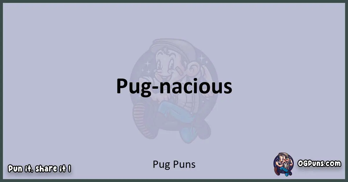 Textual pun with Pug puns