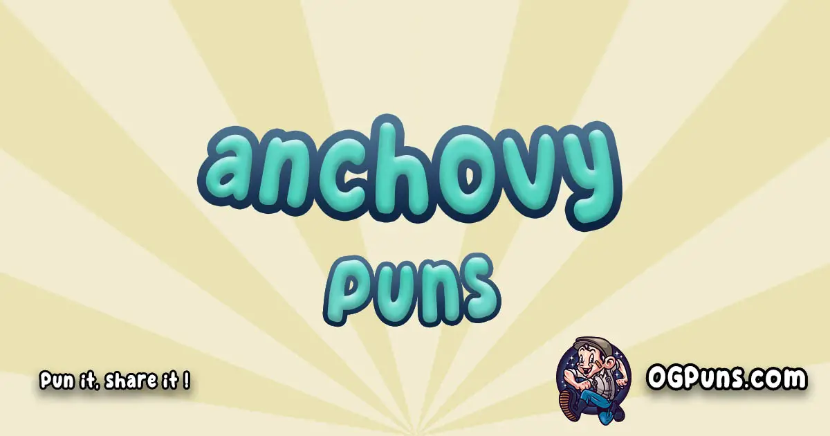 Anchovy puns Play on word