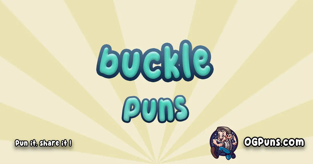 Buckle puns Play on word