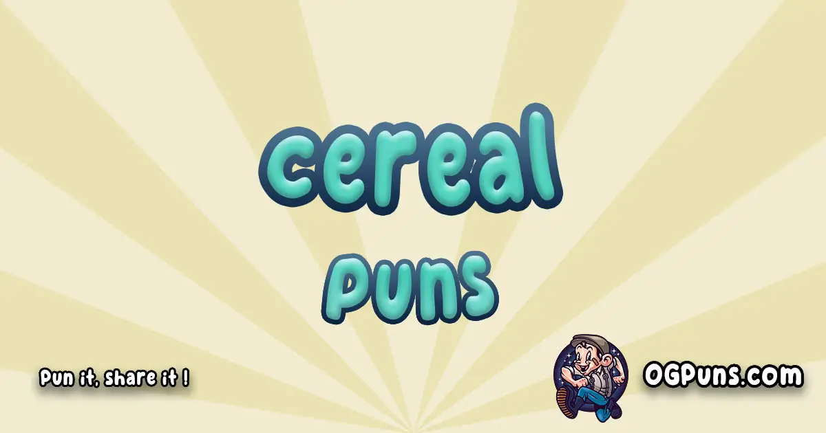 Cereal puns Play on word