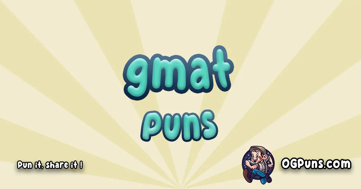 Gmat puns Play on word