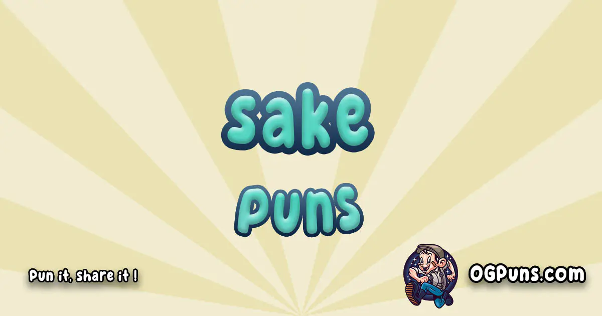 Sake puns Play on word