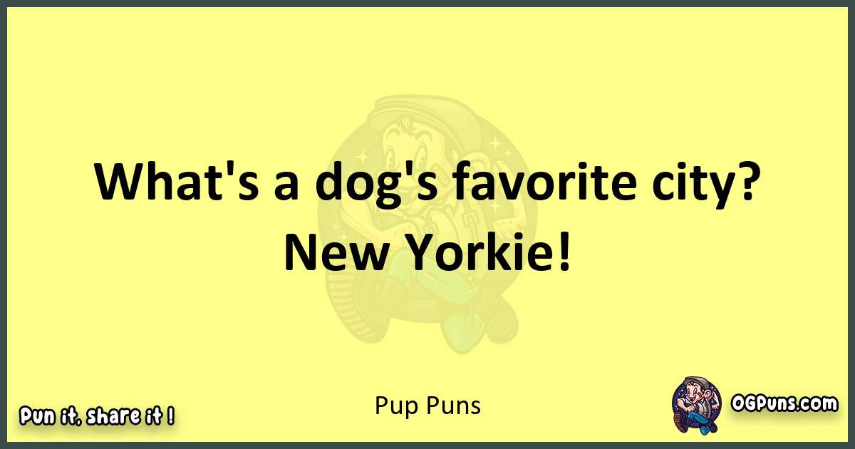 Pup puns best worpdlay