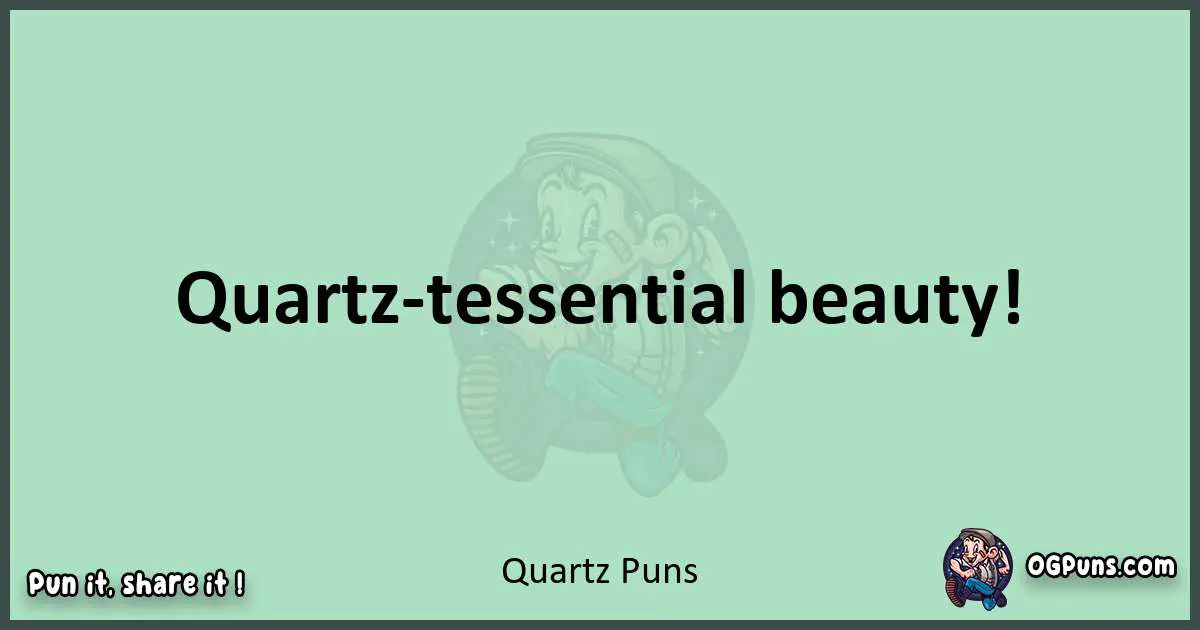 wordplay with Quartz puns