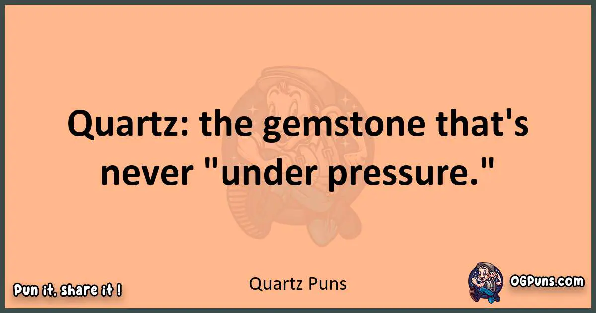 pun with Quartz puns