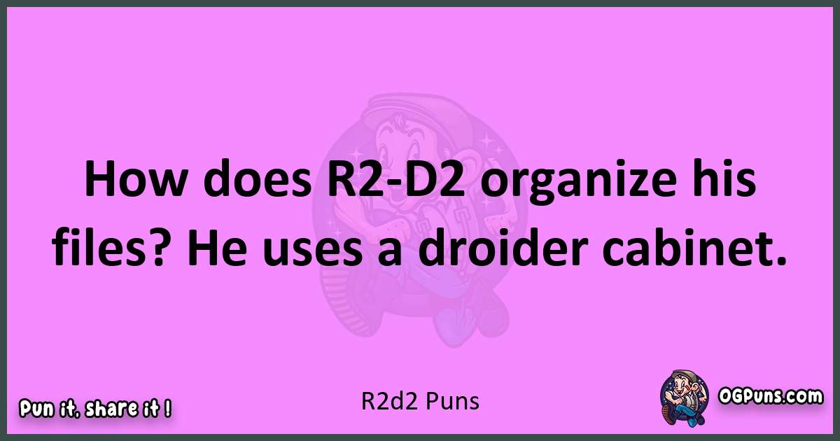R2d2 puns nice pun