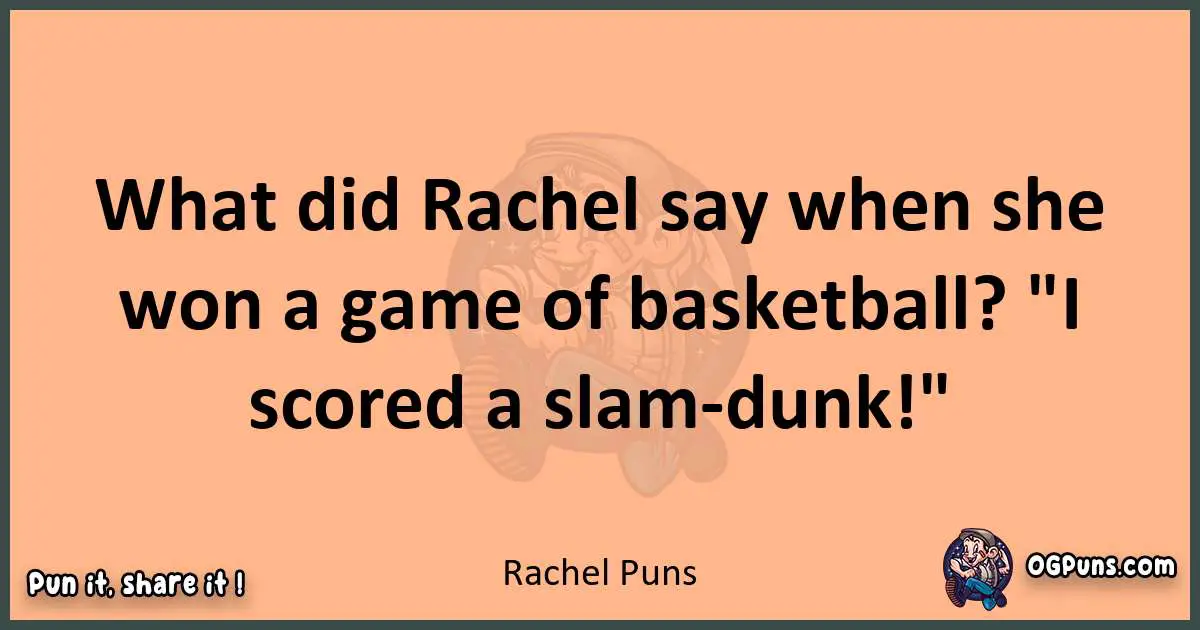 pun with Rachel puns
