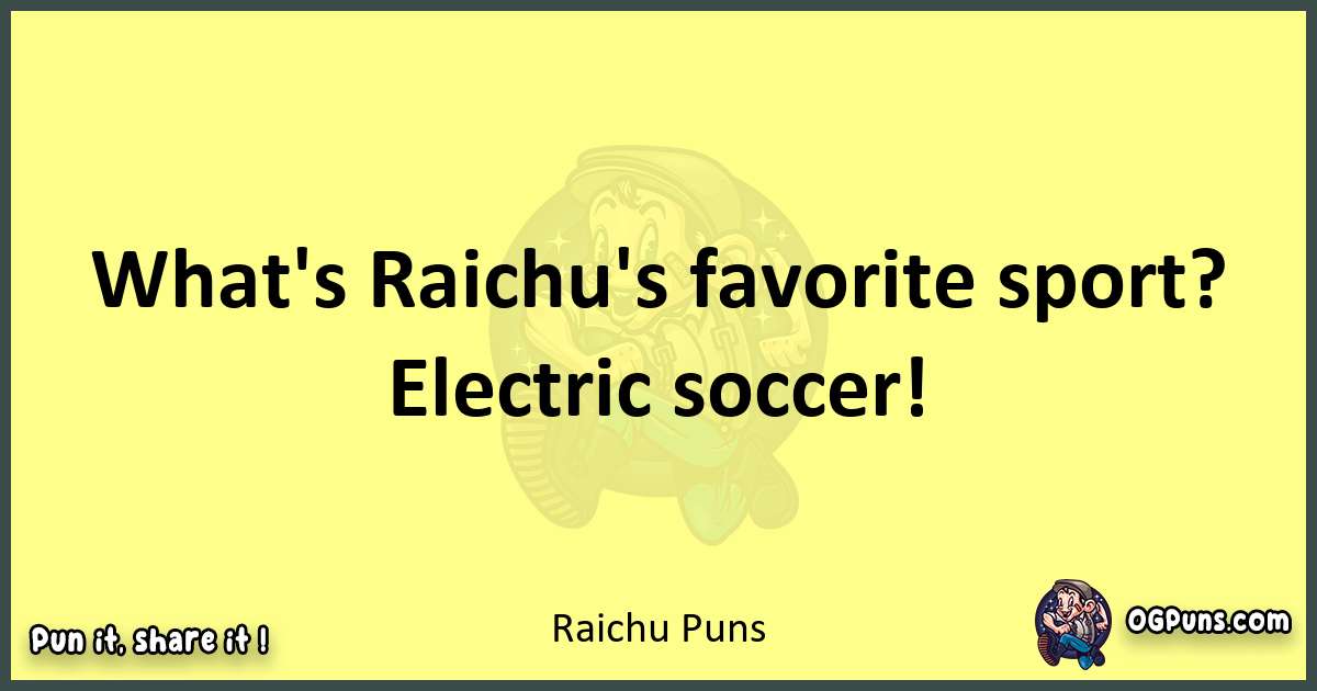 Raichu puns best worpdlay