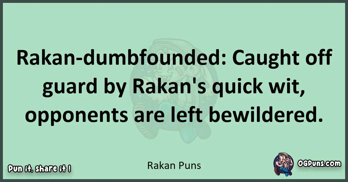 wordplay with Rakan puns