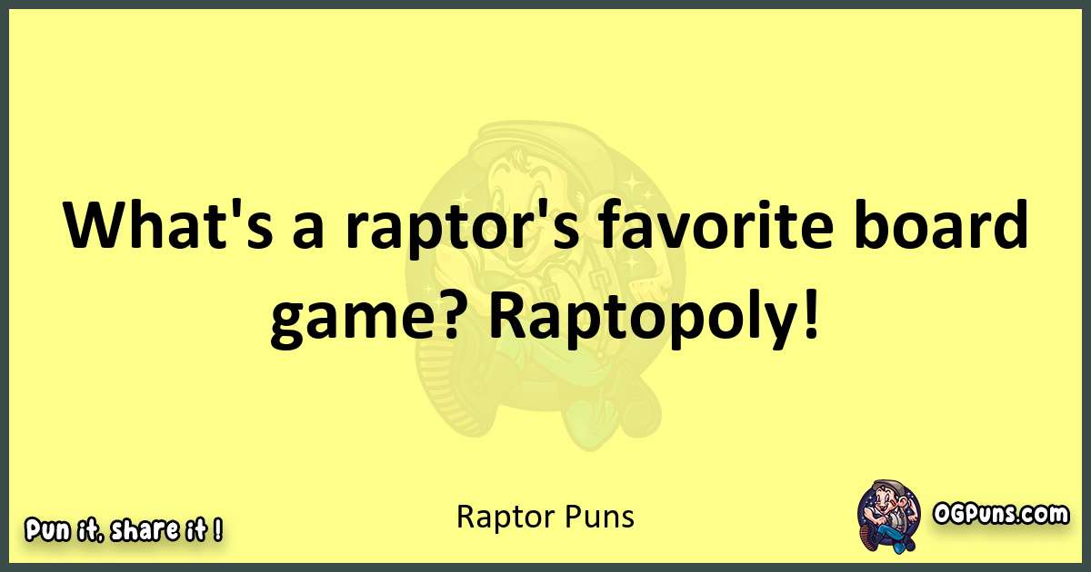 Raptor puns best worpdlay