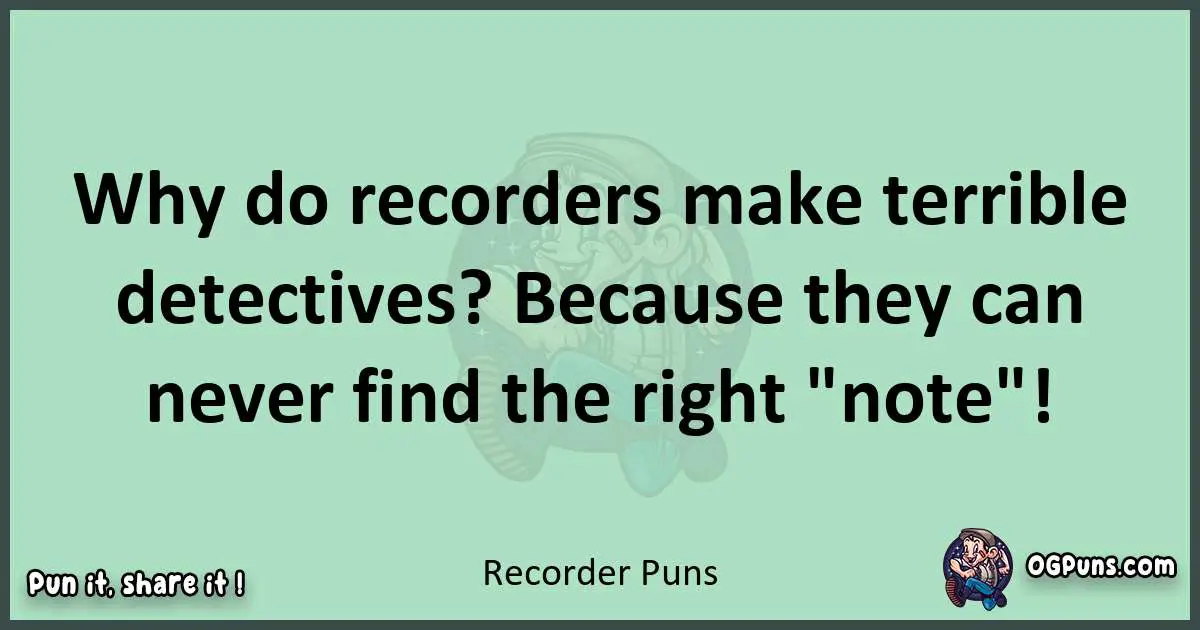 wordplay with Recorder puns